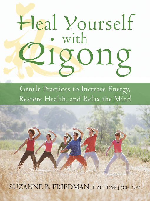Title details for Heal Yourself with Qigong by Suzanne Friedman - Available
